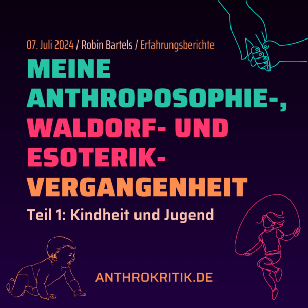 Meine Anthroposophie-, Waldorf- und Esoterik-Vergangenheit – Teil 1