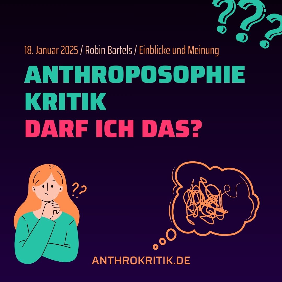 Mehr über den Artikel erfahren Anthroposophie Kritik – Darf ich das?