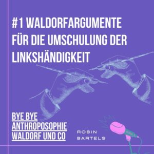 Mehr über den Artikel erfahren #1 Waldorfargumente für die Umschulung der Linkshändigkeit