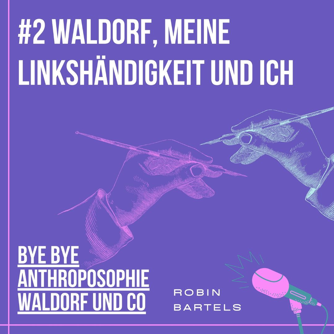 Mehr über den Artikel erfahren #2 Waldorf, meine Linkshändigkeit und Ich