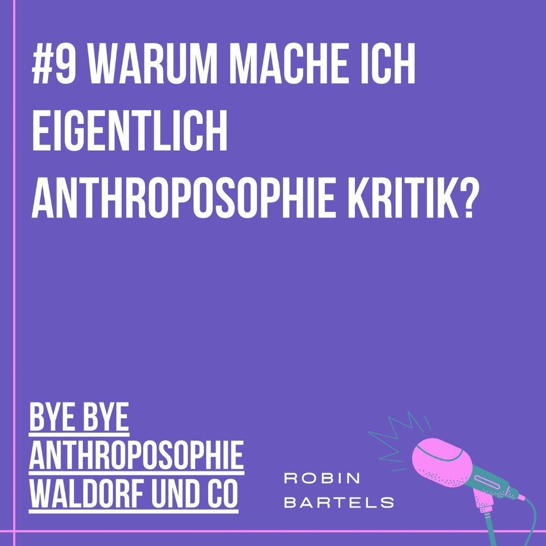 Mehr über den Artikel erfahren #9 Warum mache ich eigentlich Anthroposophie Kritik?