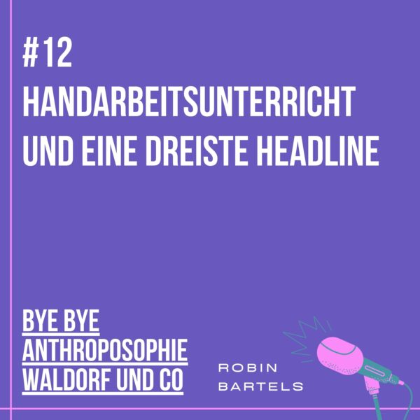 #12 Handarbeitsunterricht und eine dreiste Headline