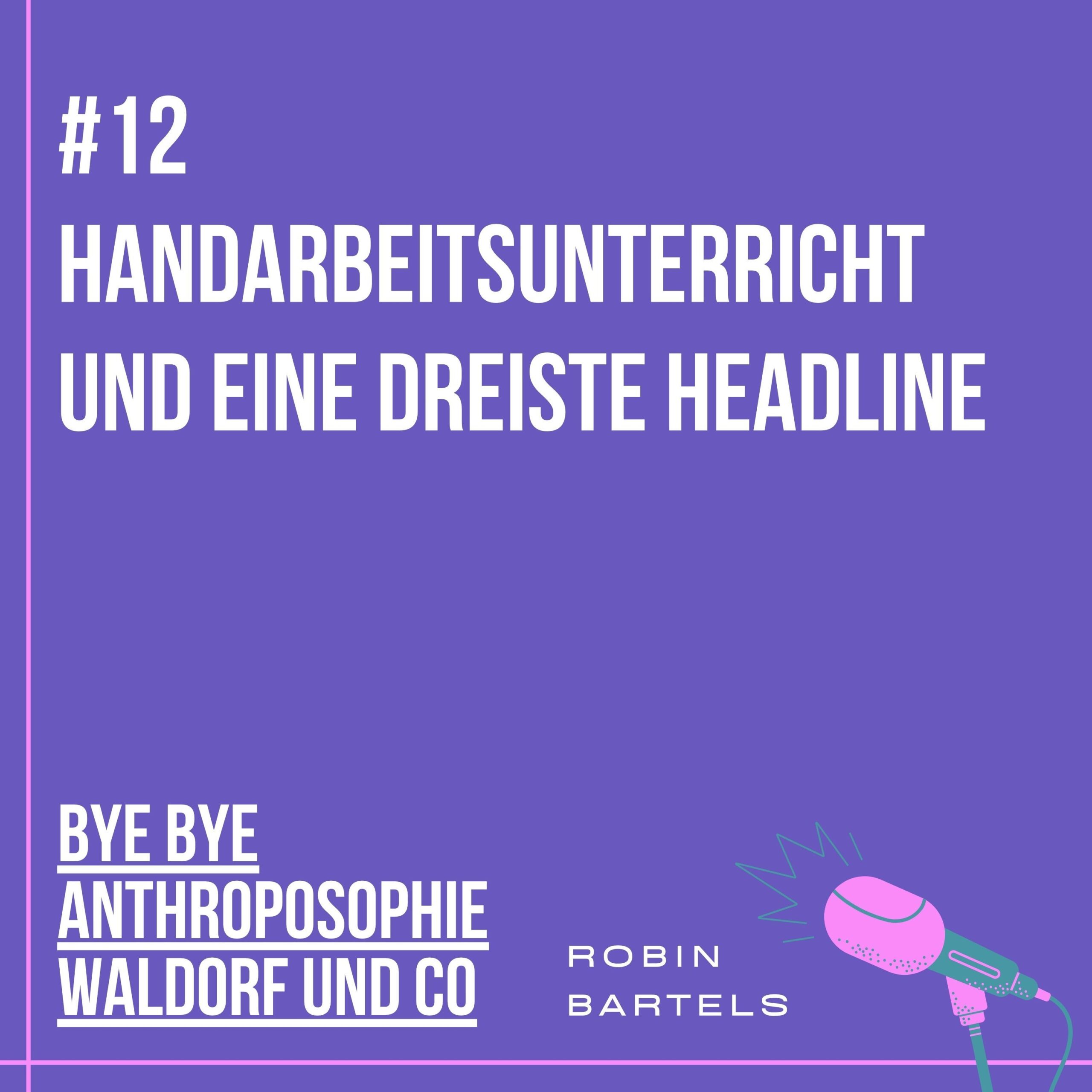 Mehr über den Artikel erfahren #12 Handarbeitsunterricht und eine dreiste Headline
