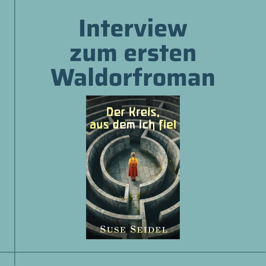 Interview mit Suse Seidel zum ersten Waldorfroman