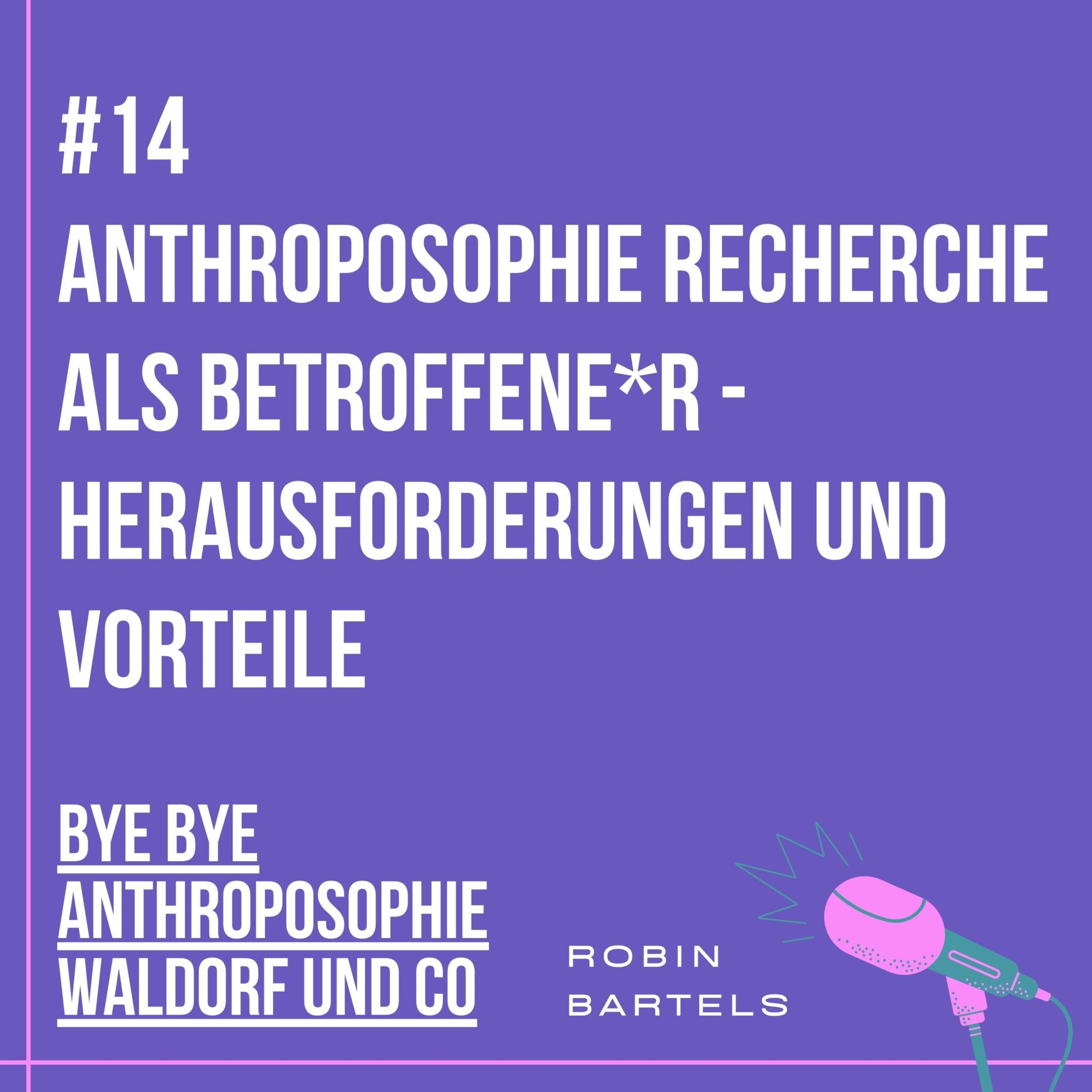 14 Anthroposophie Recherche als Betroffene*r – Herausforderungen und Vorteile